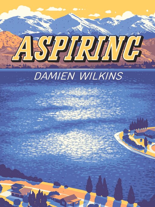 Title details for Aspiring by Damien Wilkins - Available